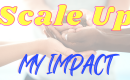 Jurnal 8 : Scale Up My Impact