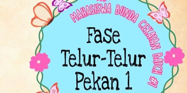 Bunda Cekatan – Pekan #1 dalam Fase Telur-Telur : Menantang Diri dengan Aktivitas Terpilih